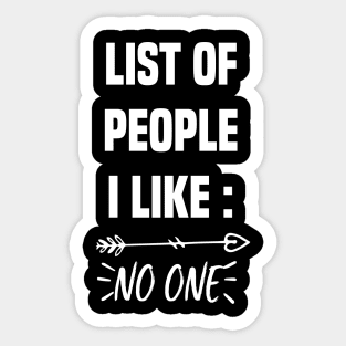 Liste of people i like NO ONE Sticker